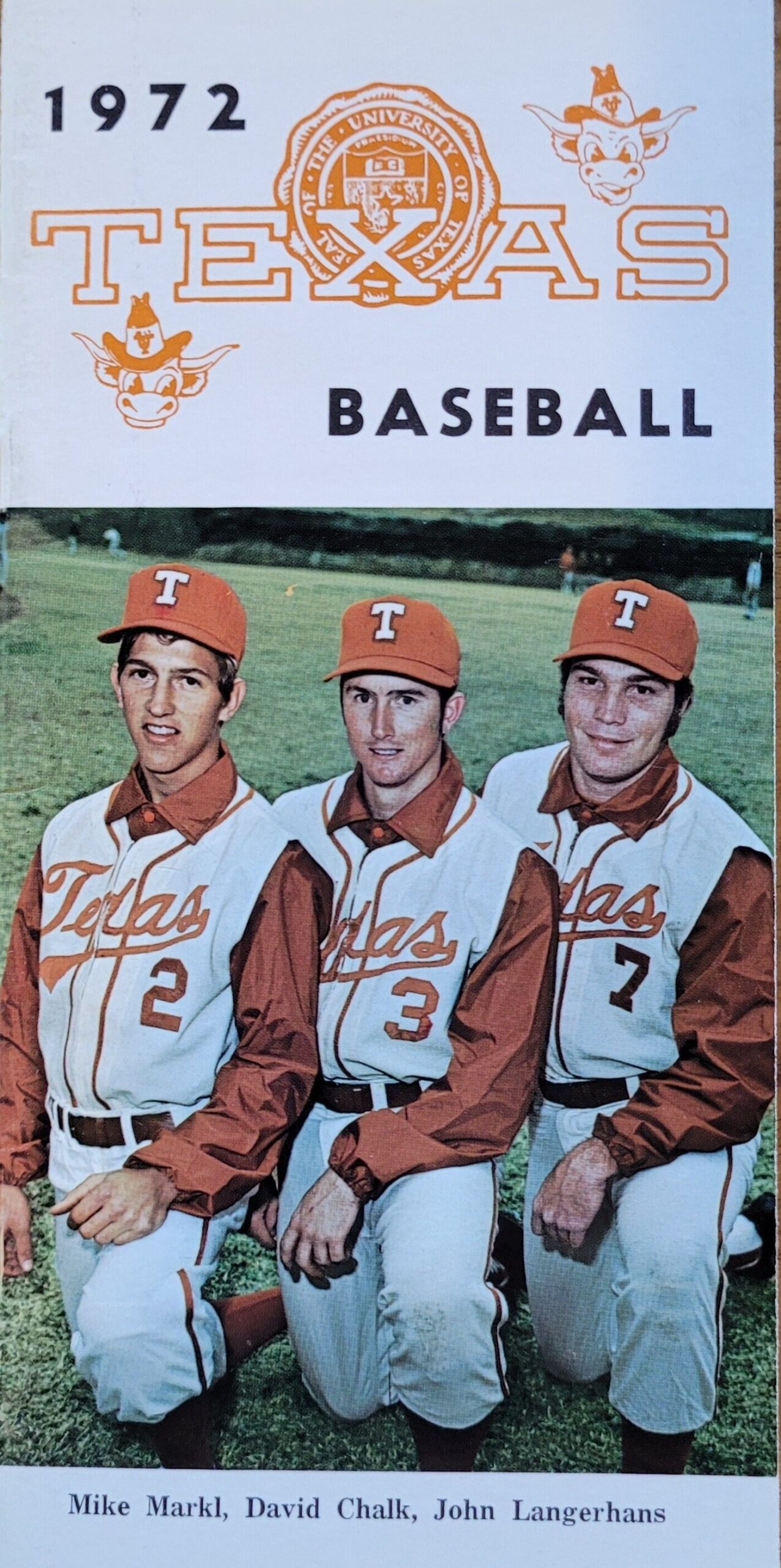  Mike Markl, David Chalk, and John Langerhans were the first three players in the modern era to play four years of baseball at Texas.  