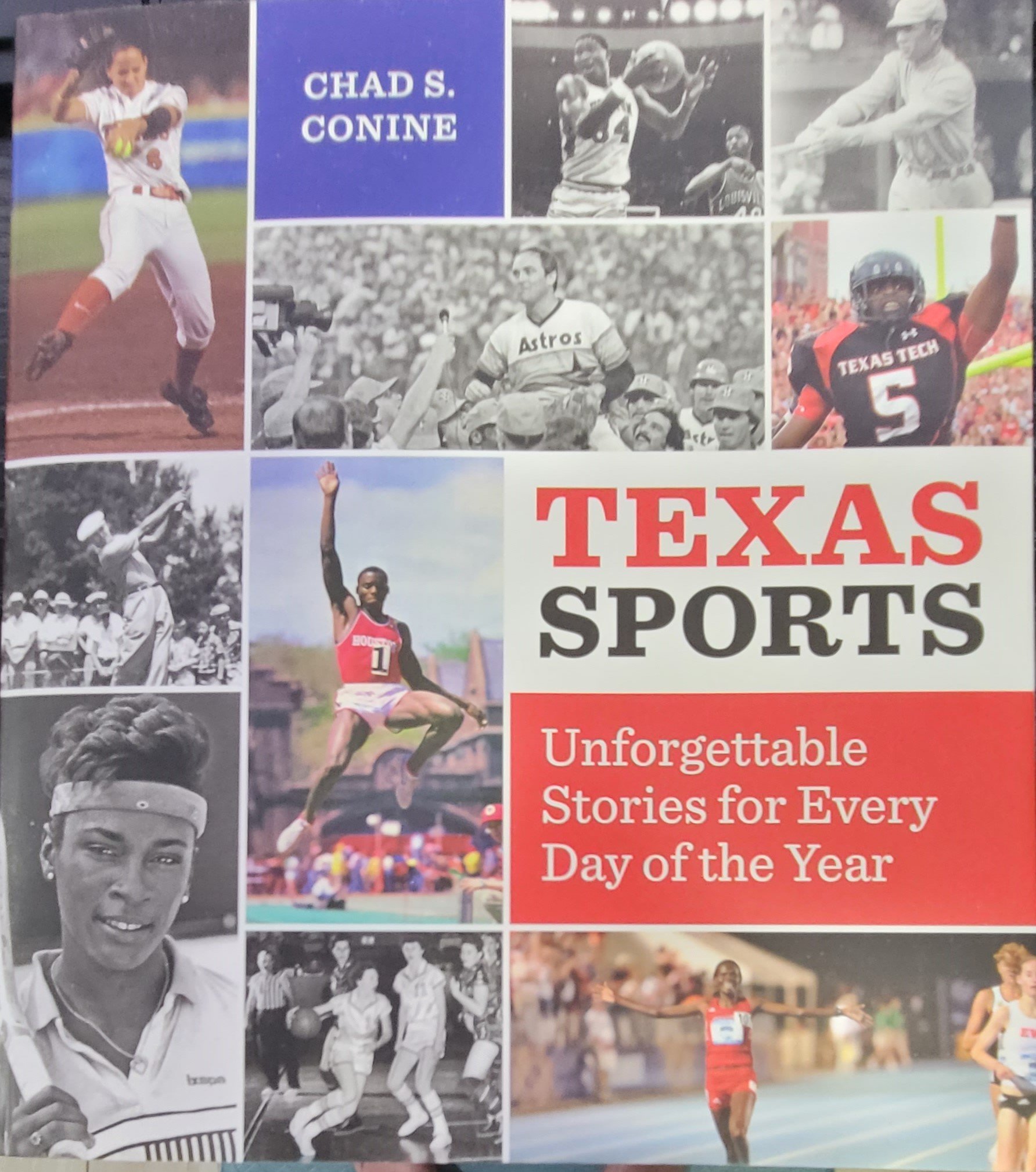 Texas Sports - Unforgettable Stores- Author Chad Conine