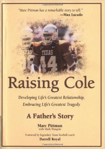 Raising Cole - Marc Pittman with Mark  Wangrin Foreward by Darrell Royal 