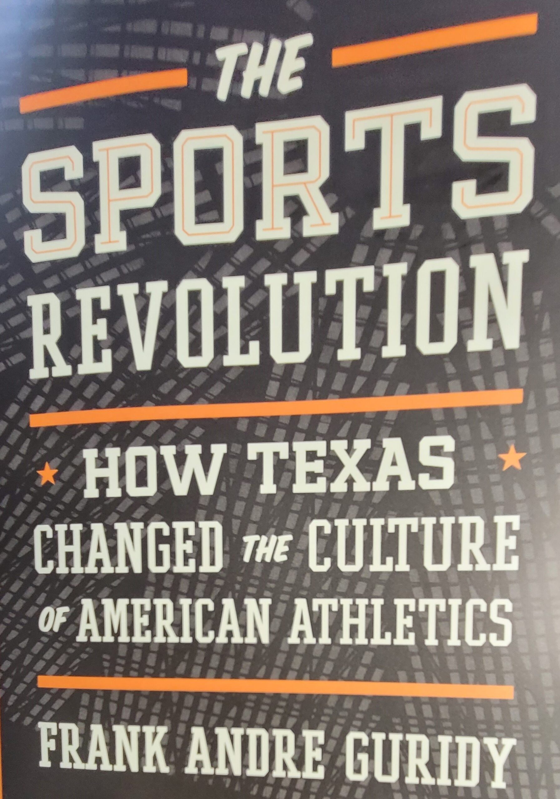 The Sports Revolution by Frank Andre Guridy